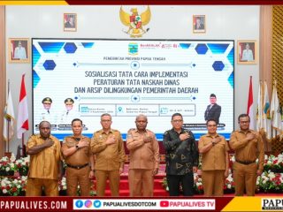 Bangun Fondasi Birokrasi, Pemprov Papua Tengah Sosialisasi Tata Naskah Dinas dan Kearsipan bagi 182 Aparatur